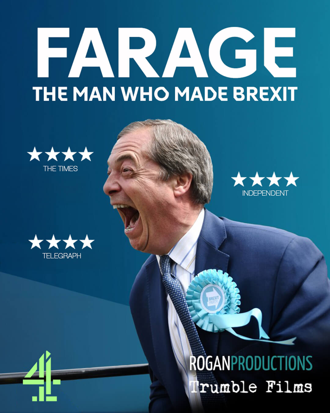 Farage: The Man Who Made Brexit